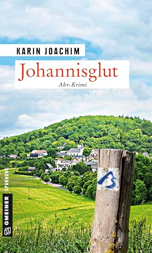 Johannisglut: Kriminalroman (Kriminalromane im GMEINER-Verlag) (Tatortfotografin Jana Vogt) von Gmeiner Verlag
