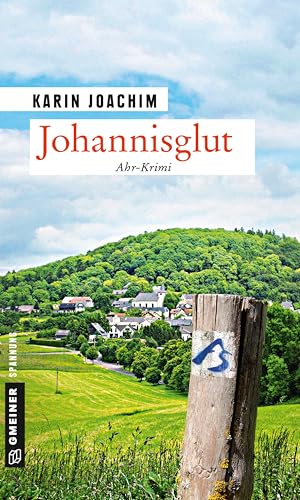 Johannisglut: Kriminalroman (Kriminalromane im GMEINER-Verlag)