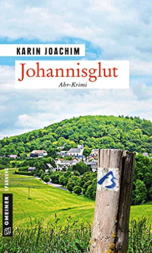 Johannisglut: Kriminalroman (Kriminalromane im GMEINER-Verlag)