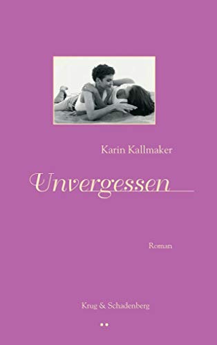 Unvergessen: Roman