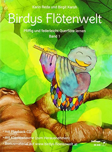 Birdys Flötenwelt Band 1: Pfiffig und federleicht Querflöte lernen (mit CD) von Doblinger Musikverlag
