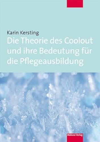 Die Theorie des Coolout und ihre Bedeutung für die Pflegeausbildung: Neue Studien und Analysen