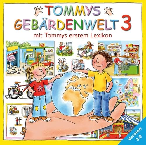 Tommys Gebärdenwelt 3: Deutsche Gebärdensprache für Kinder, 3. Teil, CD-ROM: Mit Tommys erstem Lexikon von Kestner
