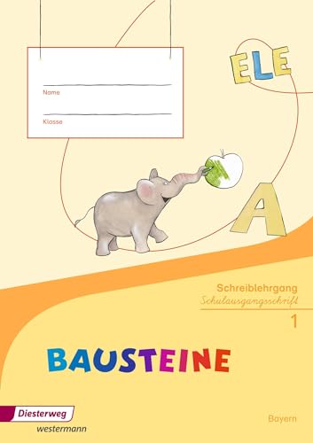 BAUSTEINE Fibel - Ausgabe 2014 für Bayern: Schreiblehrgang SAS