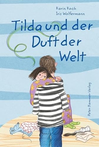 Tilda und der Duft der Welt