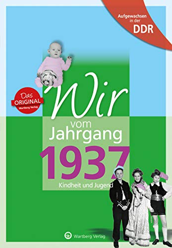 Aufgewachsen in der DDR - Wir vom Jahrgang 1937 - Kindheit und Jugend: Geschenkbuch zum 88. Geburtstag - Jahrgangsbuch mit Geschichten, Fotos und Erinnerungen mitten aus dem Alltag Aufgewachsen in der DDR - Wir vom Jahrgang 1937 - Kindheit und Jugend: Geschenkbuch zum 88. Geburtstag - Jahrgangsbuch mit Geschichten, Fotos und Erinnerungen mitten aus dem Alltag