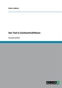 Der Tod in Zeichentrickfilmen Der Tod in Zeichentrickfilmen von Books on Demand