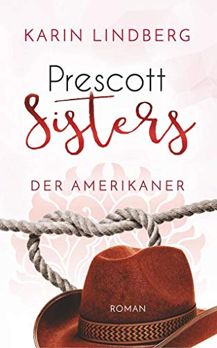 Der Amerikaner: Prescott Sisters 4 - Liebesroman von Books On Demand; Bookrix