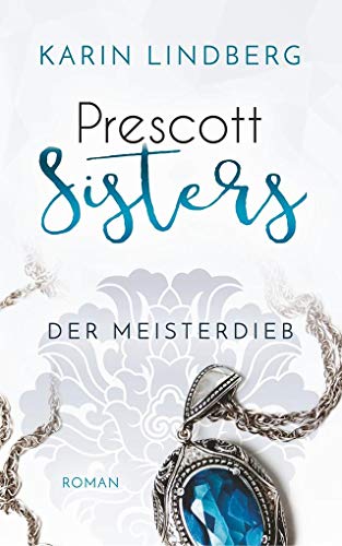 Der Meisterdieb: Prescott Sisters 3 - Liebesroman von Books On Demand; Bookrix