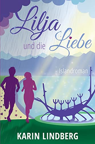 Lilja und die Liebe von Createspace Independent Publishing Platform