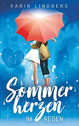 Sommerherzen im Regen: Liebesroman