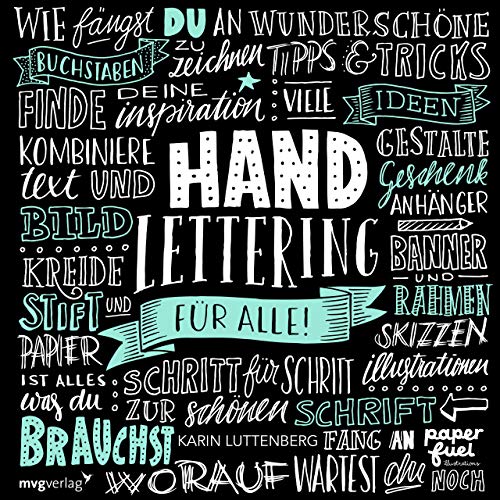 Handlettering für alle!: Schritt für Schritt zur schönen Schrift von MVG Moderne Vlgs. Ges.