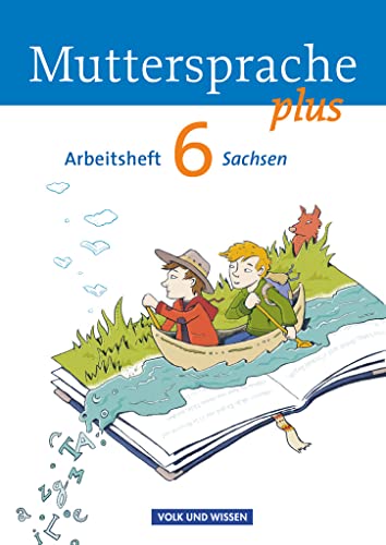 Muttersprache plus - Sachsen 2011 - 6. Schuljahr: Arbeitsheft von Volk u. Wissen Vlg GmbH