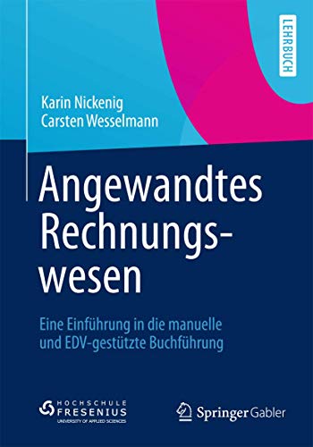 Angewandtes Rechnungswesen: Eine Einführung in die manuelle und EDV-gestützte Buchführung von Springer