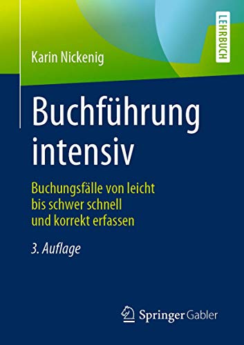 Buchführung intensiv: Buchungsfälle von leicht bis schwer schnell und korrekt erfassen von Springer