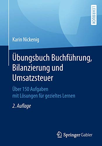 Übungsbuch Buchführung, Bilanzierung und Umsatzsteuer: Über 150 Aufgaben mit Lösungen für gezieltes Lernen
