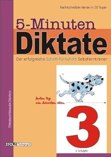 5-Minuten-Diktate, neue Rechtschreibung, 3. Schuljahr: 20-Tage-Programm zur Förderung der Rechtschreibung