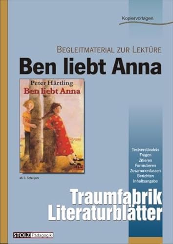 Ben liebt Anna - Literaturblätter: Begleitmaterial zur Lektüre "Ben liebt Anna" (Traumfabrik Literaturblätter)