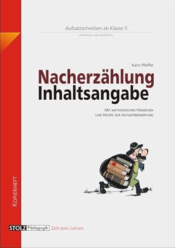 Nacherzählung und Inhaltsangabe: Lernwerkstatt Aufsatz für die SEK