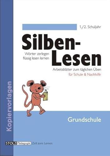 Silben-Lesen 1/2: Wörter zerlegen - flüssig lesen lernen im 1. und 2. Schuljahr: Grundschule Silben-Lesen 1/2: Wörter zerlegen - flüssig lesen lernen im 1. und 2. Schuljahr: Grundschule