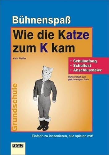 Wie die Katze zum K kam - Bühnenstück: Spiel und Spass auf der Bühne