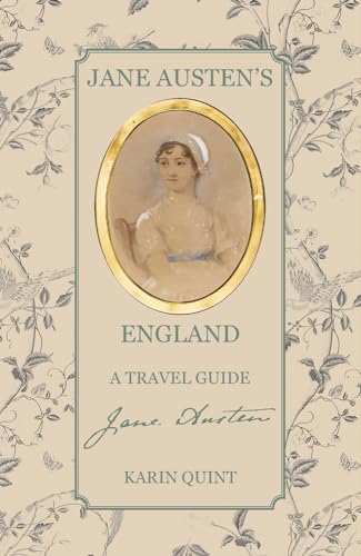 Quint, K: Jane Austen's England: A Travel Guide von Acc Art Books