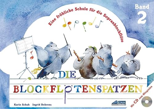 Der Blockflötenspatz Band 2, m. Audio-CD: Eine fröhliche Schule für die Sopranblockflöte von Schuh Verlag