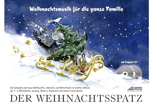 Der Weihnachtsspatz (mit Begleit-CD): Weihnachtsmusik für die ganze Familie
