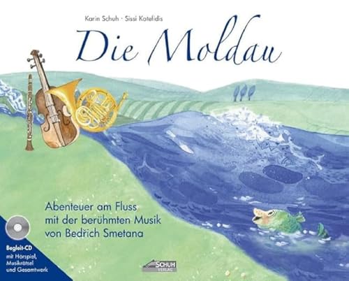 Die Moldau (Bilderbuch mit CD): Abenteuer am Fluss mit der berühmten Musik von Bedrich Smetana Die Moldau (Bilderbuch mit CD): Abenteuer am Fluss mit der berühmten Musik von Bedrich Smetana