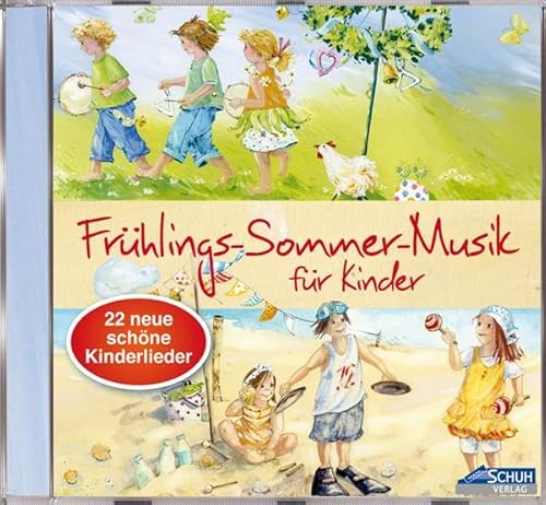 Frühlings-Sommer-Musik für Kinder: 22 neue, schöne Kinderlieder (Hören - Singen - Bewegen - Klingen)
