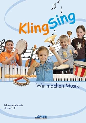 KlingSing - Schülerarbeitsheft: Musikabenteuer für Grundschulkinder (KlingSing: Musikabenteuer in der Grundschule) von Schuh Verlag