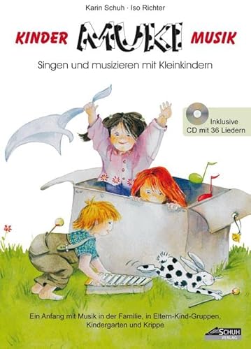 MUKI - Das Kinder- und Familienbuch (inkl. Lieder-CD): Singen und musizieren mit Kleinkindern (Kinder . MUKI . Musik: Singen und Musizieren mit Kleinkindern im Kindergarten und in Eltern-Kind-Gruppen)