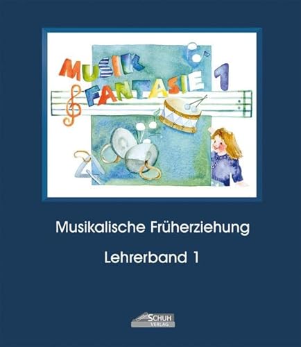 Musik-Fantasie, Bd.1, 1. Musikschuljahr: Eine fantasievolle musikalische Früherziehung mit 36 detailliert ausgearbeiteten Unterrichtsstunden. Ein ... Früherziehung für Kinder von 4 bis 6 Jahren)