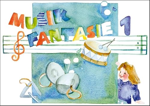 Musik Fantasie - Schülerheft 1: Eine fantasievolle musikalische Früherziehung. Das einzige Lehrkonzept mit jährlichen Updates! Ein ... Früherziehung für Kinder von 4 bis 6 Jahren)