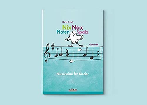 Nix Nax Notenspatz: Musiklehre für Kinder von Schuh Verlag