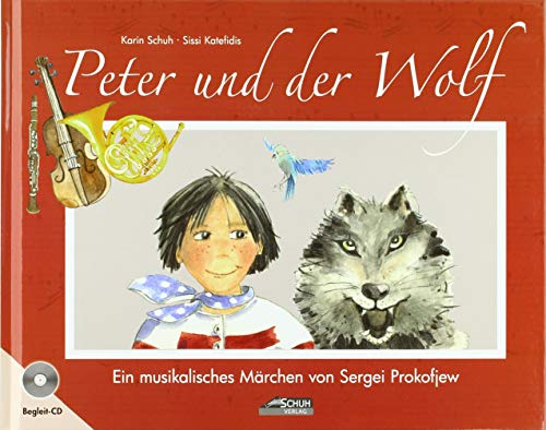 Peter und der Wolf (Bilderbuch mit CD): Ein musikalisches Märchen von Sergei Prokofjew