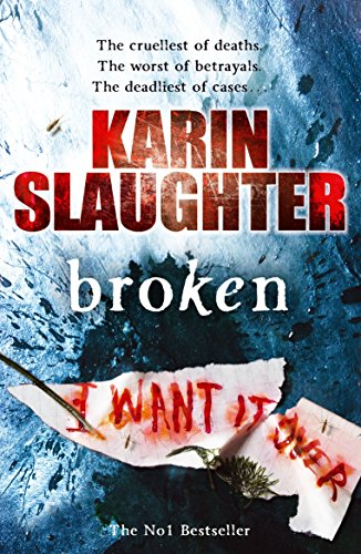 Broken: The Will Trent Series, Book 4 (The Will Trent Series, 4) von Arrow