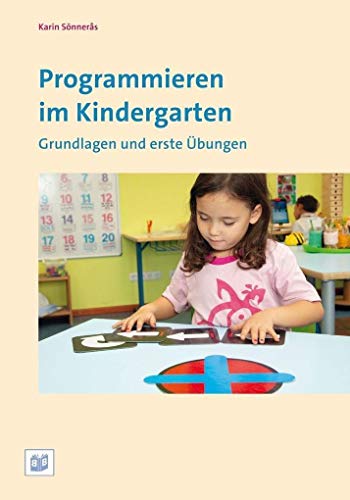 Programmieren im Kindergarten: Grundlagen und erste Übungen von Bananenblau UG