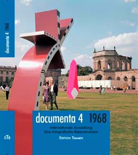 documenta IV: Internationale Ausstellung, Eine fotografische Rekonstruktion von Edition Temmen e.K.