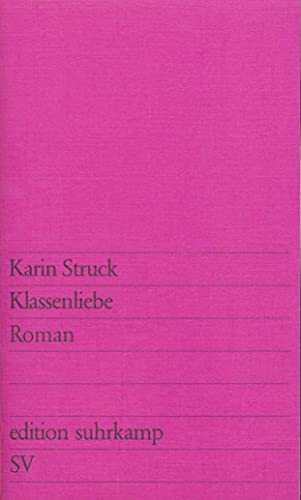 Klassenliebe: Roman (edition suhrkamp)