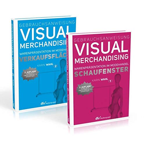 Gebrauchsanweisung Visual Merchandising Band 1 Schaufenster und Band 2 Verkaufsfläche im Set: Warenpräsentation im Modehandel von Deutscher Fachverlag