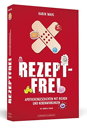 Rezeptfrei: Apothekengeschichten mit Risiken und Nebenwirkungen Rezeptfrei: Apothekengeschichten mit Risiken und Nebenwirkungen