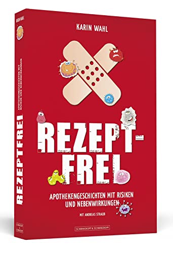 Rezeptfrei: Apothekengeschichten mit Risiken und Nebenwirkungen