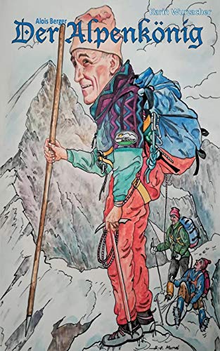 Der Alpenkönig: Alois Berger von TWENTYSIX