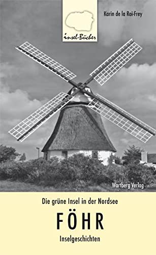 Föhr. Die grüne Insel in der Nordsee. Inselgeschichten von Wartberg Verlag