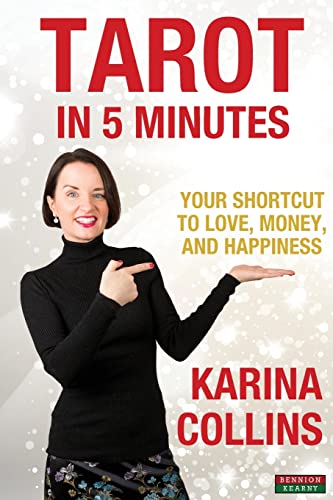 Tarot in 5 Minutes: Your Shortcut to Love, Money, and Happiness (Divination)
