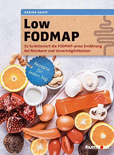 Low FODMAP: So funktioniert die FODMAP-arme Ernährung bei Reizdarm und Unverträglichkeiten. Rezepte für jeden Tag