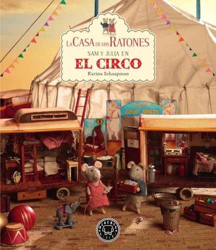La casa de los ratones, volumen 5: Sam y Julia en el circo von BLACKIE BOOKS
