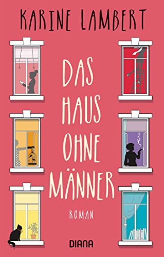 Das Haus ohne Männer: Roman von DIANA VERLAG