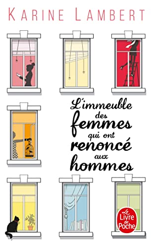 l'immeuble des femmes qui ont renounce aux hommes von Le Livre de Poche